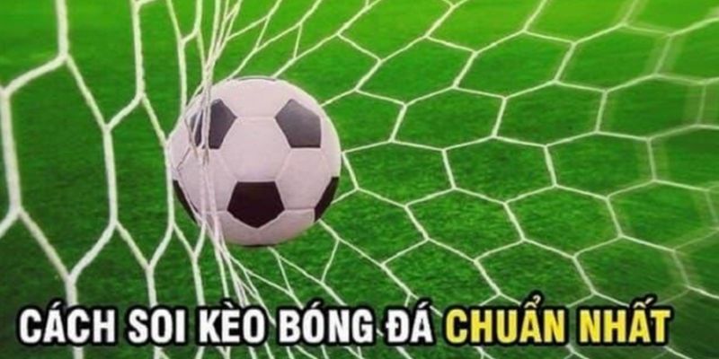 Mẹo chọn kèo tỷ số siêu chuẩn