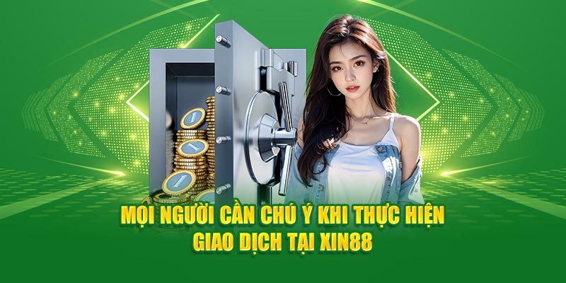 Lưu ý cần nắm để giao dịch suôn sẻ 