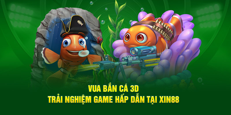 Vua Bắn Cá 3D